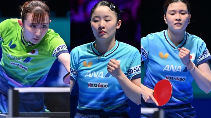 卓球日本女子55年ぶり頂点へ　張本美和＆早田ひなのWエースが軸の新布陣　カットマン・橋本帆乃香の“ジョーカー起用”が鍵【世界卓球2026】